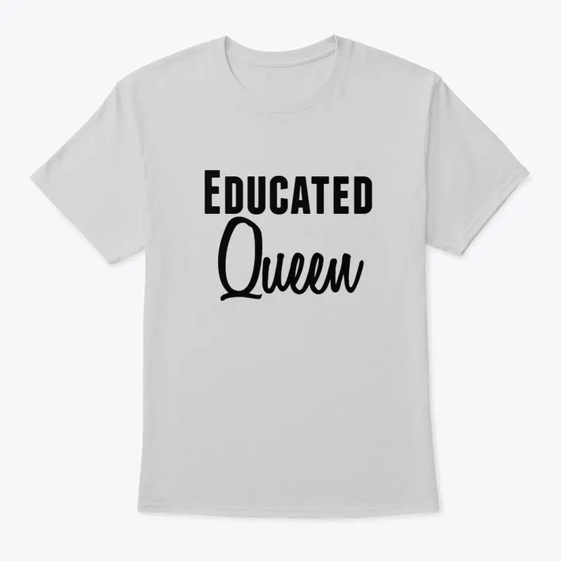 Educated Queen